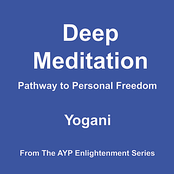 Deep Meditation - Pathway to Personal Freedom - AudioBook