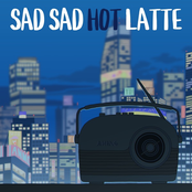 Sad Sad Hot Latte (feat. むト)