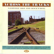 Across The Tracks: Nashville R&B And Rock'N'Roll