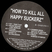 How To Kill All Happy Suckerz