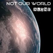 V.A. - Not Our World Alone