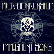 Mick Blankenship: Immigrant Song