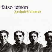 Archaic Volumes by Fatso Jetson