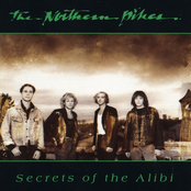 Northern Pikes: Secrets of The Alibi