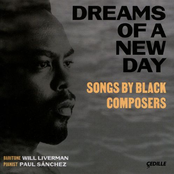 Will Liverman: Dreams of a New Day: Songs by Black Composers