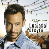 Luciano Pereyra: La Vida Al Viento