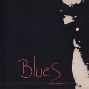 Blues (Pain Created To Heal Pain)