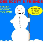 Dee Scott & Friends - I Never Do What You Want