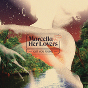 Marcella and Her Lovers: Got You Found