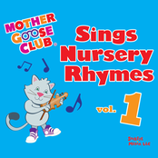 Mother Goose Club Sings Nursery Rhymes vol. 1
