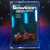 HDK 15 † Kowloon Neon City / Episode One