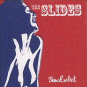 The Slides: Slow Bullet