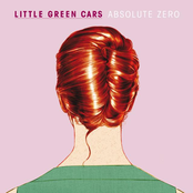 Little Green Cars: Absolute Zero (Deluxe Version)