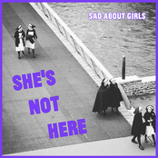 She's not Here