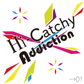 Hi-Catchy Addiction