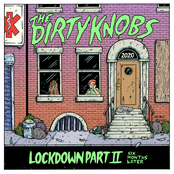 The Dirty Knobs: Lockdown Part II