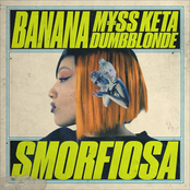 Banana: SMORFIOSA (Feat. M¥SS KETA, Dumbblonde)