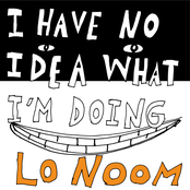 I Have No Idea What I'm Doing