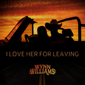 Wynn Williams: I Love Her for Leaving