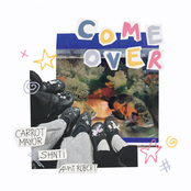 Come Over (feat. Carrot Mayor, SHNTI & aunt robert) - Single
