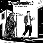 Dumbfoundead: We Might Die