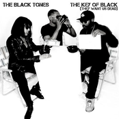 The Black Tones: The Key of Black (They Want Us Dead)