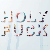 Latin America by Holy Fuck