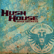 Hush House: Some Secrets