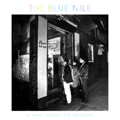 A Walk Across The Rooftops by The Blue Nile