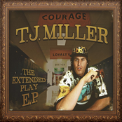 T.J. Miller: The Extended Play EP