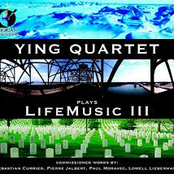 Ying Quartet Plays Life Music, Vol. 3