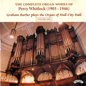 The Complete Organ Works of Percy Whitlock, Vol. 1