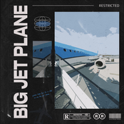 Restricted: Big Jet Plane