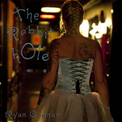 Ryan Conner: The Rabbit Hole