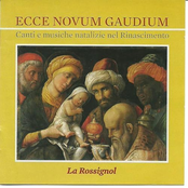 Ecce novum gaudium: Carols & Christmas Music in the Renaissance