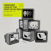 Obsessed (3AM at the Foot of My Bed)