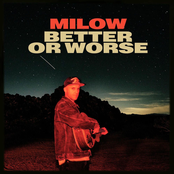 Better Or Worse de Milow