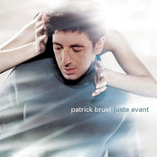 Patrick Bruel: Juste Avant