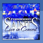 Forbidden Saints: Live in Concert