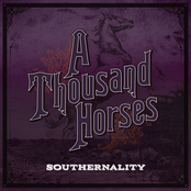 A Thousand Horses: (This Ain’t No) Drunk Dial
