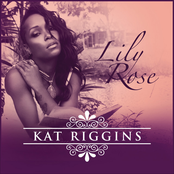 Kat Riggins: Lily Rose