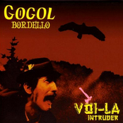 Gogol Bordello: Voi-la Intruder