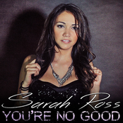 Sarah Ross: You're No Good