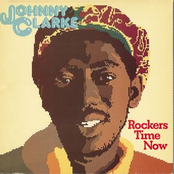 Johnny Clarke: Rockers Time Now