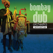 Bombay Dub Orchestra Remixed EP