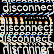 Phantoms: Disconnect