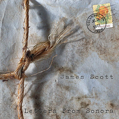 James Scott: Letters From Sonora