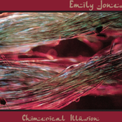 Emily Jones - Chimerical Illusion