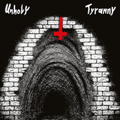 Unholy Tyranny (The Early Recordings)