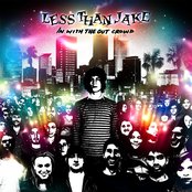 Artwork for 'In with the Out Crowd' by Less Than Jake